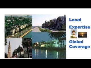 Local Expertise Global Coverage 