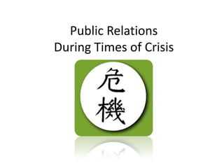 Public Relations During Times of Crisis 