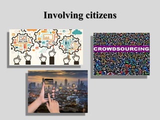 Involving citizens
 