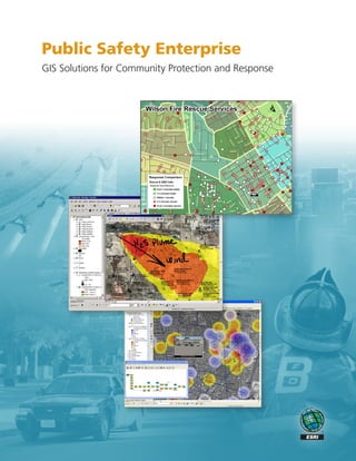 Public Safety Enterprise
GIS Solutions for Community Protection and Response
 