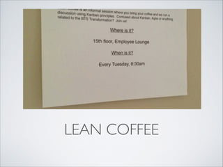 LEAN COFFEE

 