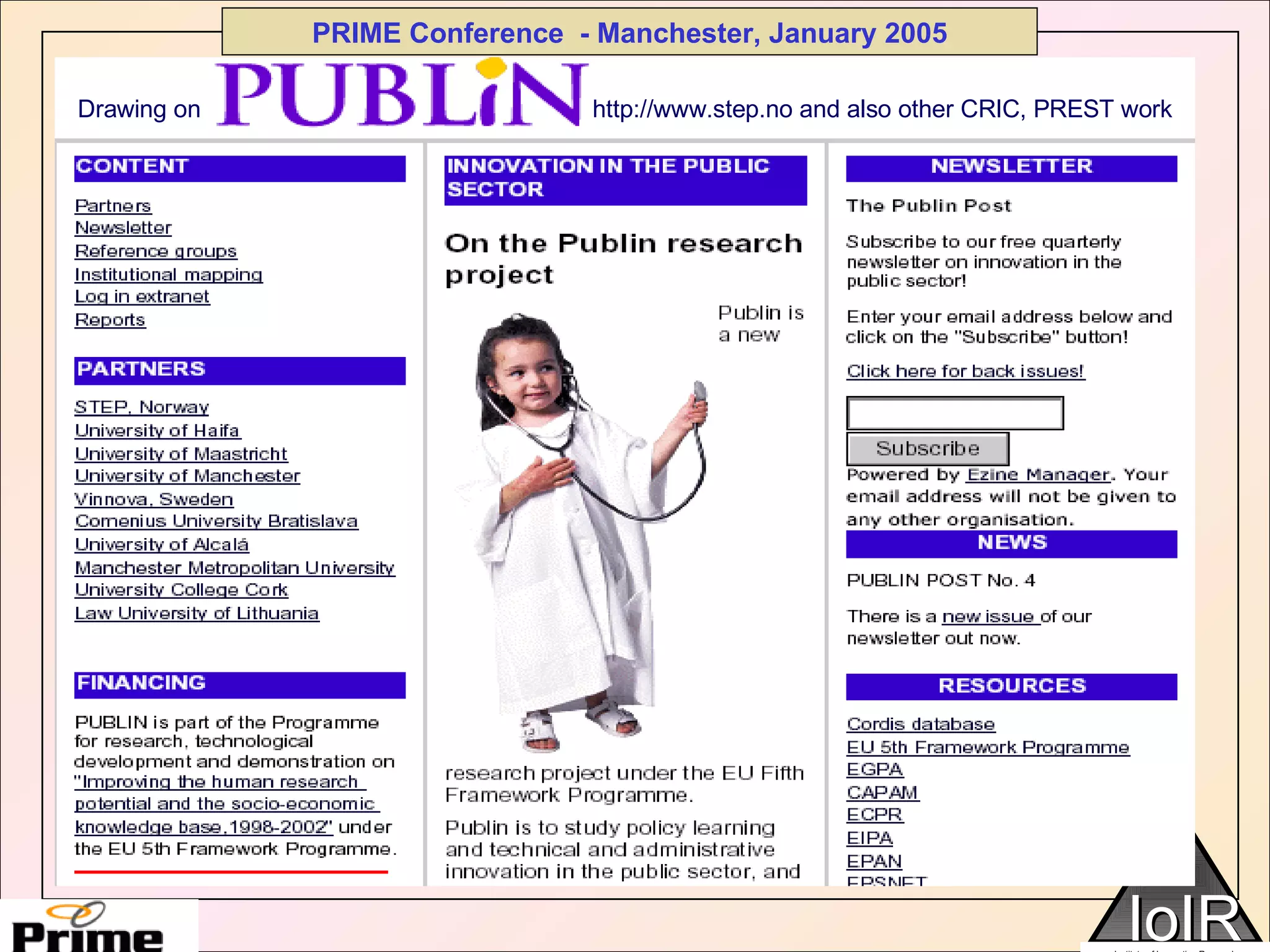 Drawing on  http://www.step.no and also other CRIC, PREST work 