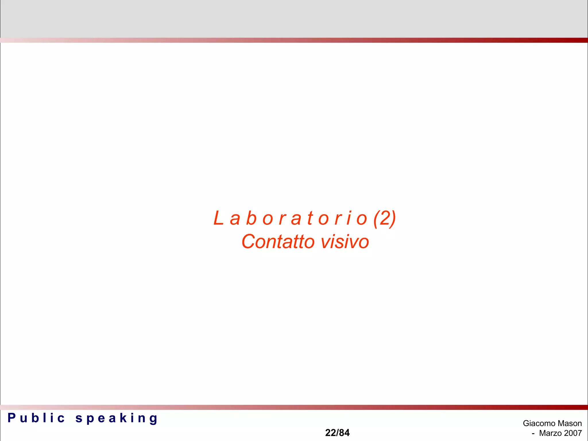L a b o r a t o r i o (2) Contatto visivo 