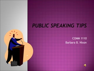 COMM 1110 Barbara B. Nixon 
