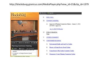 http://blacksburg.granicus.com/MediaPlayer.php?view_id=21&clip_id=1379
 