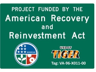 Project funded by ARRA




            Tag: VA-96-X011-00
 
