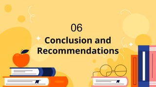 Conclusion and
Recommendations
06
 
