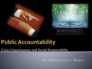 Civic Consciousness and Social Responsibility
By: Marlon Lewis S. Monroy
 