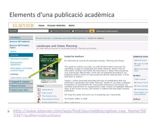 Elements d’una publicació acadèmicahttp://www.elsevier.com/wps/find/journaldescription.cws_home/503347/authorinstructions