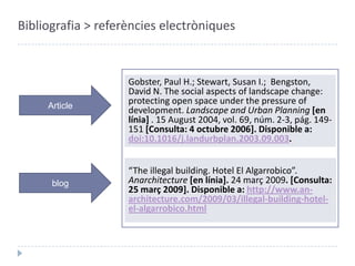 Bibliografia > referències electròniquesCurl, James Stevens. A Dictionary of Architecture and LandscapeArchitecture[en línia]. 2ª ed. Oxford: Oxford UniversityPress, 2006. [Consulta: 2 octubre 2006]. Disponible a: http://www.oxfordreference.com.Contribucióelectrònica“Frank Lloyd Wright”. A: WikimediaCommons[en línia]. c. March 1, 1926. [Consulta: 25 març 2009]. Disponible a: http://commons.wikimedia.org/wiki/File:Frank_Lloyd_Wright_LC-USZ62-36384.jpgImatge