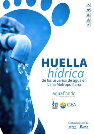 de los usuarios de agua en
Lima Metropolitana

Con la colaboración de:
 