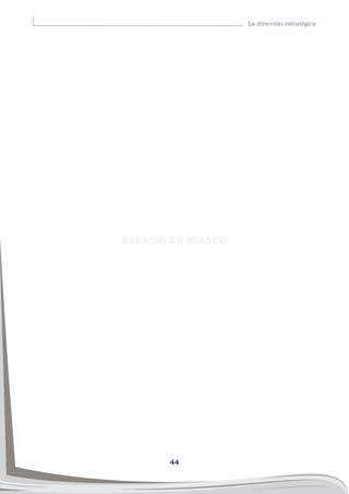 44
La dirección estratégica
ESPACIO EN BLANCO
 