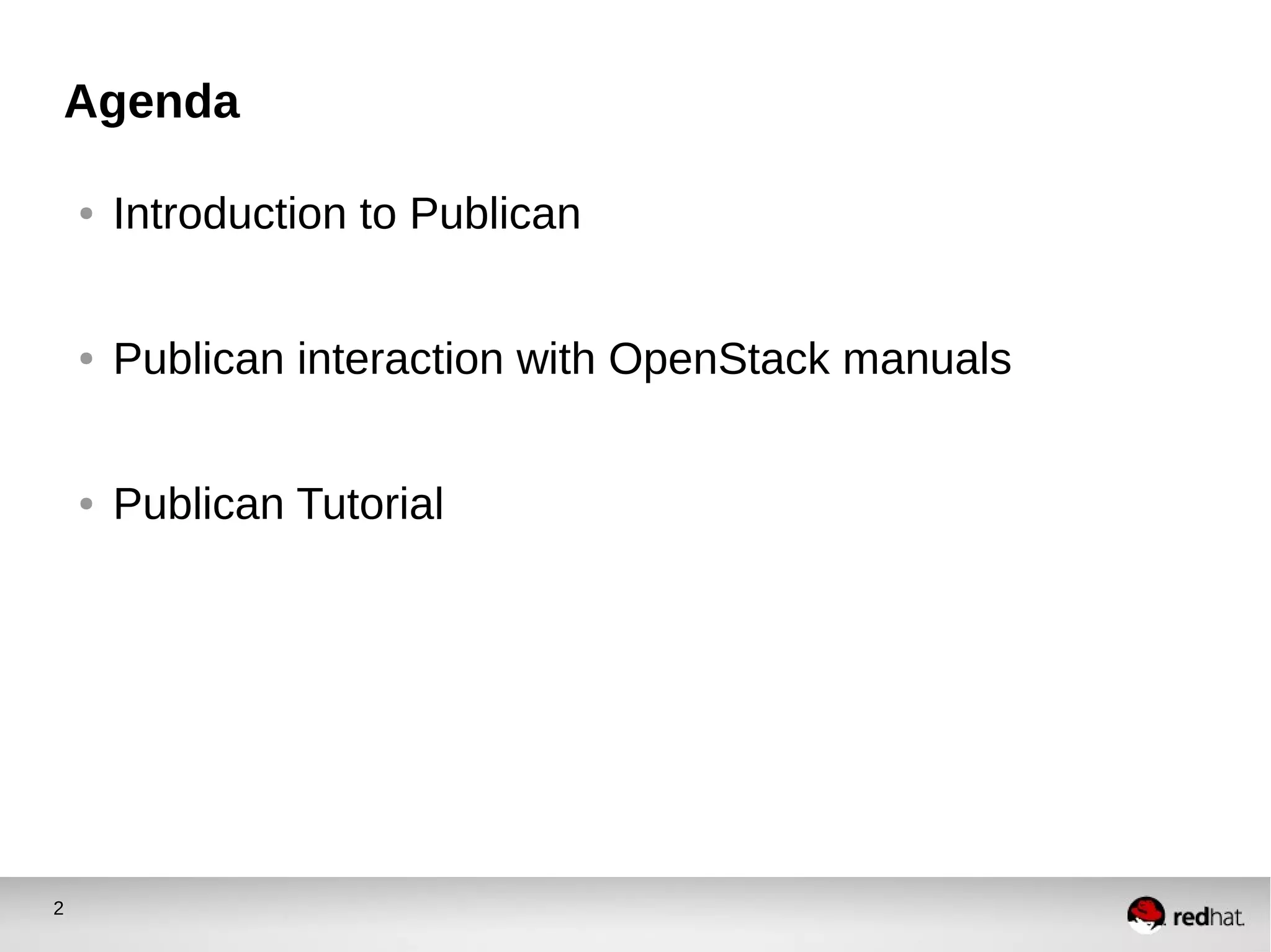 2
Agenda
● Introduction to Publican
● Publican interaction with OpenStack manuals
● Publican Tutorial
 