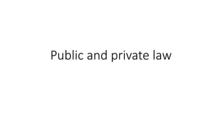 Public and private law
 