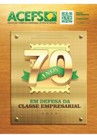 Publicação Força de Feira - Sacada Edição Especial ACEFS 70 anos - Feira de Santana - BA
