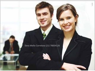Dora Mello Corretora (21) 78834126
 