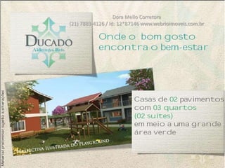Dora Mello Corretora
(21) 7883-4126 / Id: 12*87146 www.webrioimoveis.com.br
 