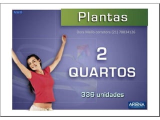 Dora Mello corretora (21) 78834126
 