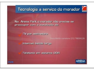 Dora Mello corretora (21) 78834126
 