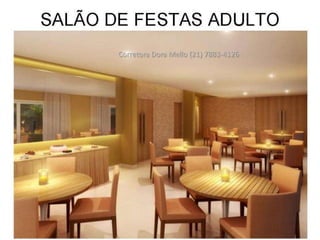 Corretora Dora Mello (21) 7883-4126
 