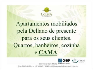 Corretora Dora Mello
(21) 7883-4126 / Id 12*87143 / 3647-1625 www.webrioimoveis.com.br
 