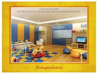 Corretora Dora Mello
(21) 7883-4126 / Id 12*87143 / 3647-1625 www.webrioimoveis.com.br
 