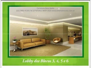 Corretora Dora Mello
(21) 7883-4126 / Id 12*87143 / 3647-1625 www.webrioimoveis.com.br
 