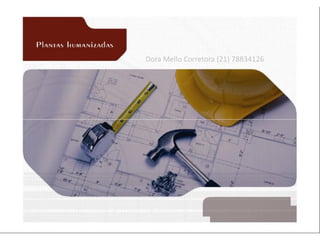 Dora Mello Corretora (21) 78834126
 