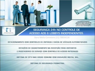 Dora Mello Corretora (21) 78834126
 