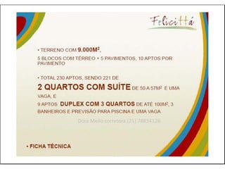 Dora Mello corretora (21) 78834126
 