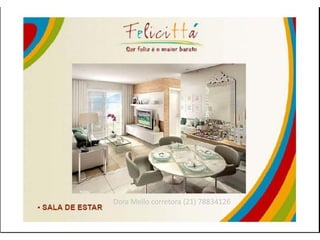Dora Mello corretora (21) 78834126
 