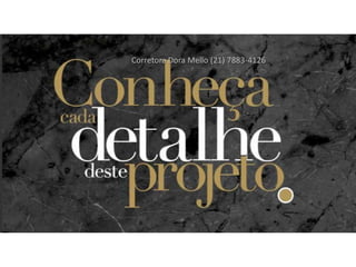 Corretora Dora Mello (21) 7883-4126
 