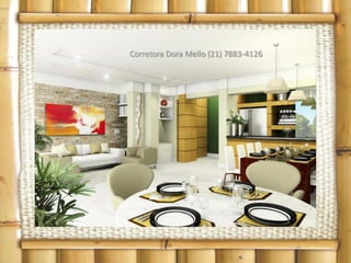 Corretora Dora Mello (21) 7883-4126
 