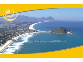 Dora Mello corretora (21) 78834126
 