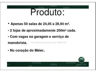 Dora Mello Corretora (21) 78834126
 