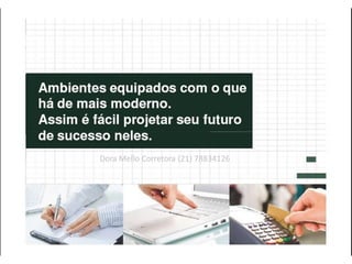 Dora Mello Corretora (21) 78834126
 