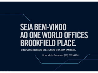 Dora Mello Corretora (21) 78834126
 