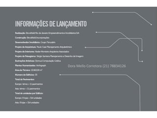 Dora Mello Corretora (21) 78834126
 