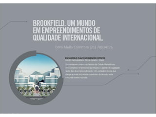 Dora Mello Corretora (21) 78834126
 