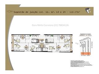 Dora Mello Corretora (21) 78834126
 