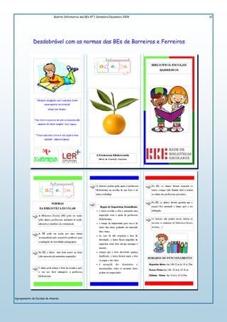 Boletim Informativo das BEs Nº 1 Setembro/Dezembro 2009   10




             Desdobrável com as normas das BEs de Barreiros e Ferreiros




Agrupamento de Escolas de Amares
 