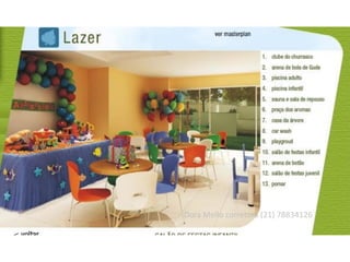 Dora Mello corretora (21) 78834126
 