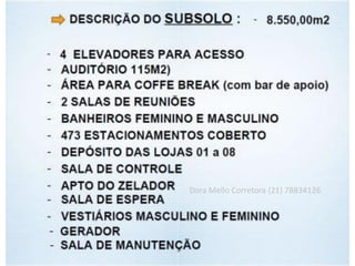 Dora Mello Corretora (21) 78834126
 