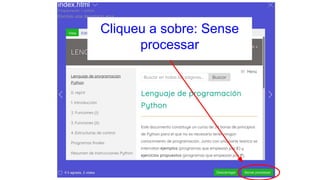 Cliqueu a sobre: Sense
processar
 