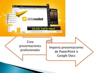 Crea
presentaciones
profesionales
Importa presentaciones
de PowerPoint o
Google Docs
 