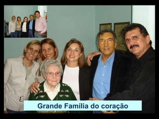 Grande Família do coração 