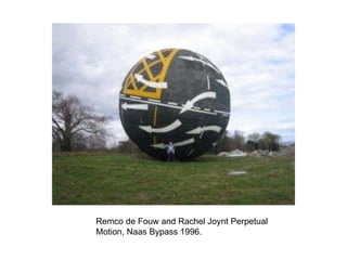 Remco de Fouw and Rachel Joynt Perpetual Motion, Naas Bypass 1996.  