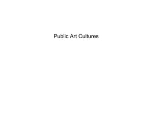 Public Art Cultures  