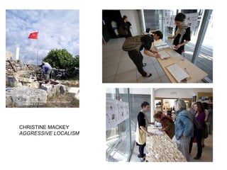CHRISTINE MACKEY AGGRESSIVE LOCALISM 