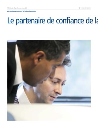 10 | Steria: Transformer ensemble

è www.steria.com

Partenaire de confiance de la Transformation

Le partenaire de confiance de la

 